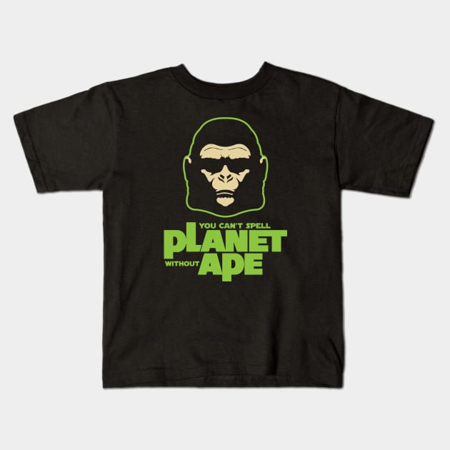 Can't Spell Planet without Ape Kids T-Shirt by DesignWise